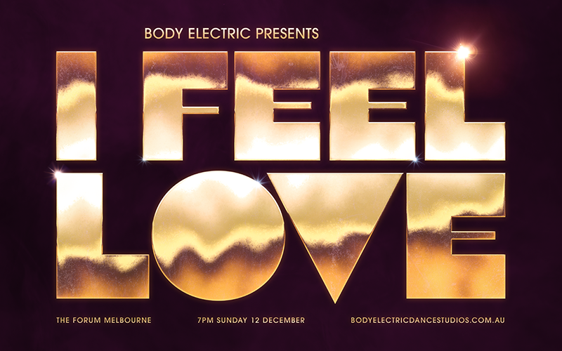 BOOK Tickets – I FEEL LOVE at The Forum Melbourne 12th Dec